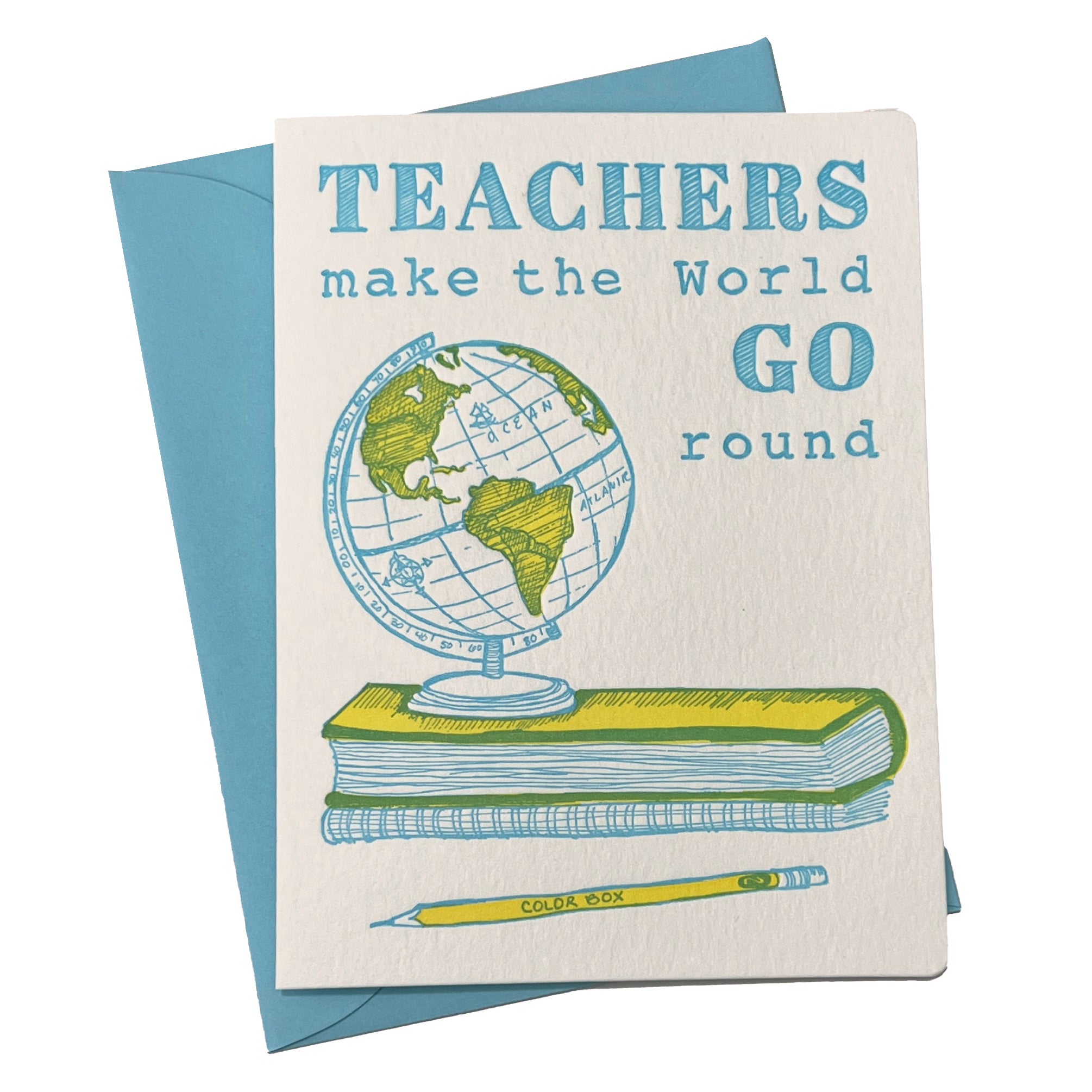 Teachers Make the World Go Round | Teacher | Letterpress Greeting Card