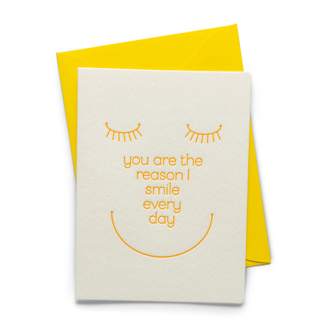 You are the reason I smile everyday | Love | Letterpress Greeting Card