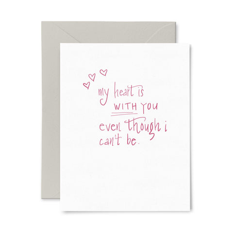 Heart is With You | Sympathy | Letterpress Greeting Card
